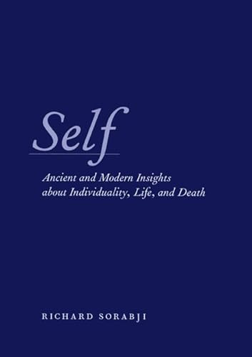 Self: Ancient and Modern Insights about Individuality, Life, and Death