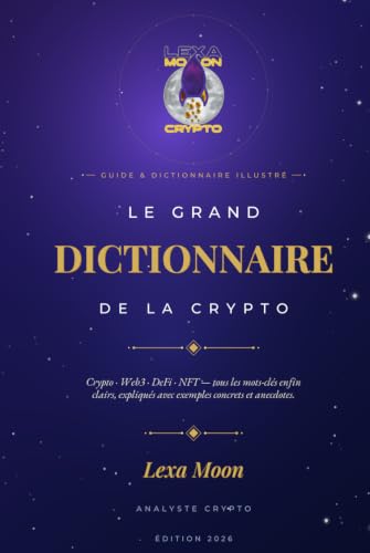 Le Grand Dictionnaire de la Crypto...