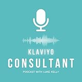 The Klaviyo Consultant Podcast