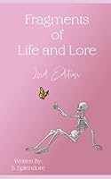 Fragments of Life and Lore: 2nd Edition B0D97VYGDZ Book Cover