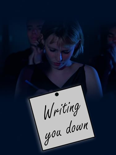  Writing You Down