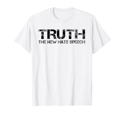 Truth is the New Hate Speech — Anti-Government T-Shirt