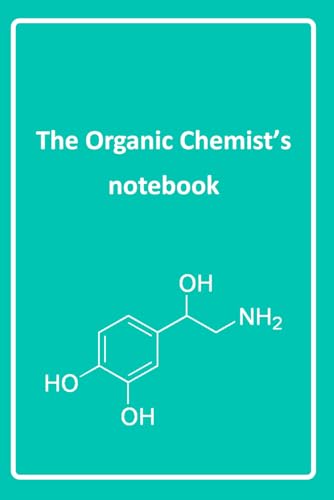 The Organic Chemist's notebook: Hexagonal and lined notebook for easily writing organic mechanisms