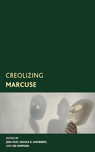 Creolizing Marcuse (Creolizing the Canon)