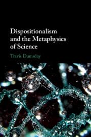 Buy Dispositionalism and the Metaphysics of Science — BookShops.in