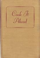 Cook it ahead B0007DZWVC Book Cover