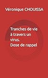Tranches de vie à travers un virus. Dose de rappel