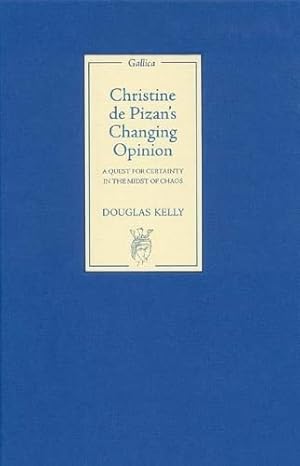 Christine De Pizan's Changing Opinion: A Quest for Certainty in the Midst of Chaos book cover