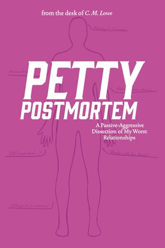  Petty Postmortem: A Passive-Aggressive Dissection of My Worst Relationships