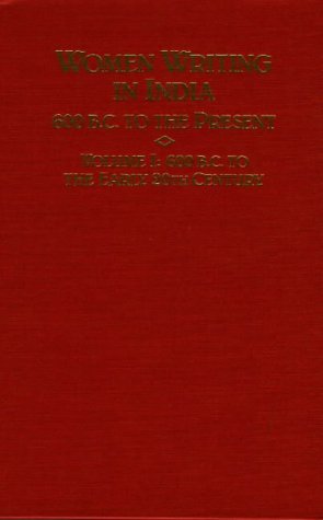 Women Writing in India: 600 B.C. to the Present, V: 600 B.C. to the Early Twentieth Century