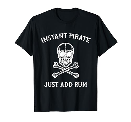 Divertido pirata instantáneo acaba de añadir ron | Amante del ron | Mens pirata Camiseta
