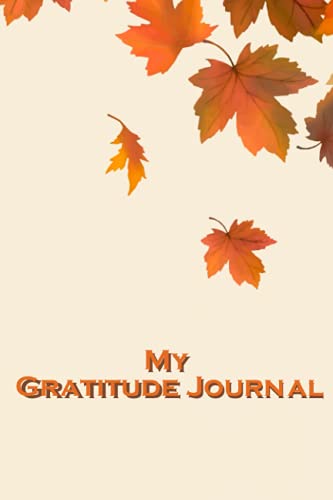 my gratitude journal: Good Days Start With Gratitude: Guide To Cultivate An Attitude Of Gratitude , Gratitude Journal for kids,for women,for ... a day to develop thankfulness, mindfulness