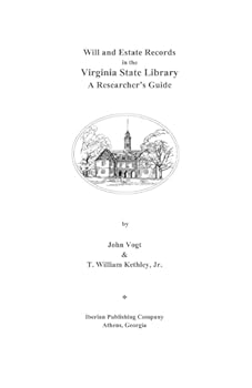 Paperback Will and Estate Records in the Virginia State Library: A Researcher's Guide Book