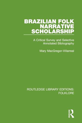 Brazilian Folk Narrative Scholarship (Rle Folkl... 1138845337 Book Cover