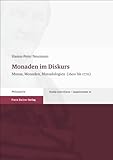 Monaden im Diskurs: Monas, Monaden, Monadologien (1600 bis 1770) (Studia Leibnitiana - Supplementa (STL-Su)) - Hanns-Peter Neumann 