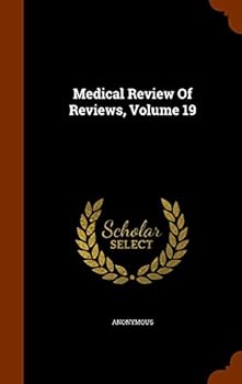 Hardcover Medical Review Of Reviews, Volume 19 Book
