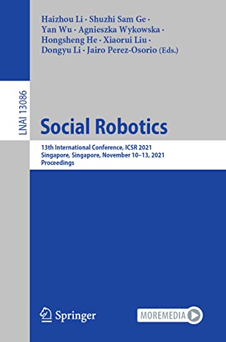 Social Robotics: 13th International Conference, ICSR 2021, Singapore, Singapore, November 10–13, 2021, Proceedings