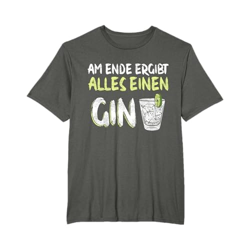 Am Ende Ergibt Alles Einen Gin Alkohol Gin Tonic Cocktail T-Shirt