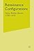 Produktbild Renaissance Configurations: Voices, Bodies, Spaces, 1580-1690