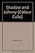 Produktbild Shadow and Johnny (Colour Cubs S.)