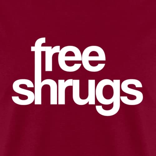 Spreadshirt Free Shrugs Men's T-Shirt, M, Burgundy #TOP1