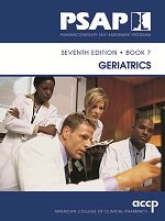Perfect Paperback Geriatrics (Pharmacotherapy Self-Assessment Program, seventh edition, Book 7) Book