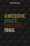 awesome since january 1965 57 years old 57th birthday gift: funny 57 year old gifts happy 57th birthday gift ideas / journal / notebook / diary / greeting card alternative for women & men