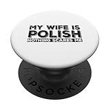 Photo Gallery my wife is polish nothing scares me polonia popsockets popgrip intercambiabile Photo Gallery my wife is polish nothing scares me polonia popsockets popgrip intercambiabile