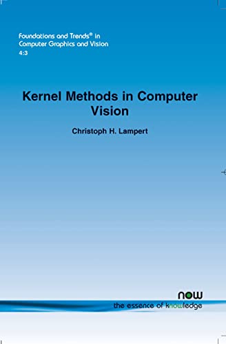 Kernel Methods in Computer Vision (Foundations and Trends® in Computer Graphics and Vision) view 2
