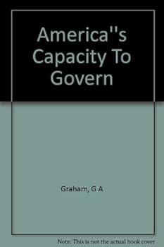 Hardcover America's capacity to govern;: Some preliminary thoughts for prospective administrators Book