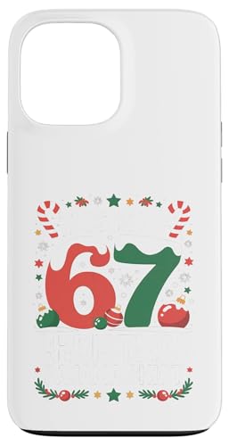 This My 67 Christmas pW} 67 Meme Gen Alpha {[CY K[Y X}zP[X iPhone 13 Pro Max p
