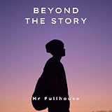 Beyond the Story
