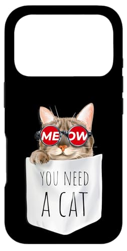 Cool Men's Women's Kids You Need A Cat Funny Meow Meow Cats X}zP[X iPhone 17 Pro p