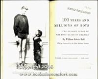100 years and millions of boys;: The dynamic story of the Boys' Clubs of America B0007DO6BY Book Cover