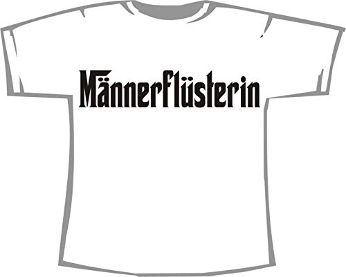 Männerflüsterin; Fun T-Shirt weiß, Gr. L
