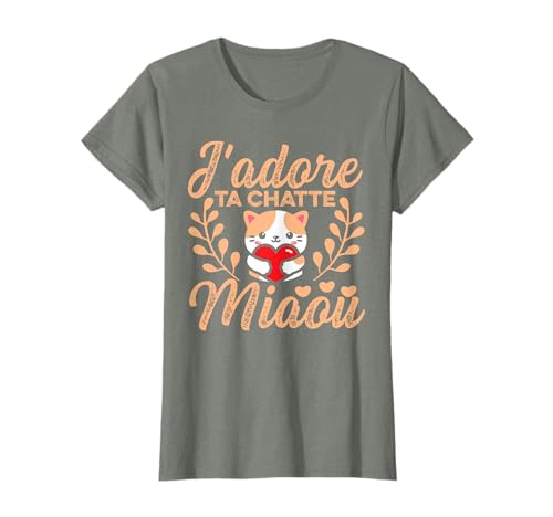 J'Adore Ta Chatte Miaou Chaton Cat Animal Homme Cadeau T-Shirt