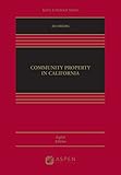 Community Property in California (Aspen Casebook Series)