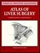 Produktbild Atlas of Liver Surgery (Surgical Practice Illustrated)