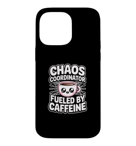 Chaos Coordinator Fueled By Caffeine �X�}�z�P�[�X iPhone 14 Pro Max �p