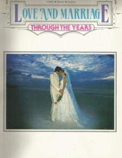 Love & Marriage Through the Years