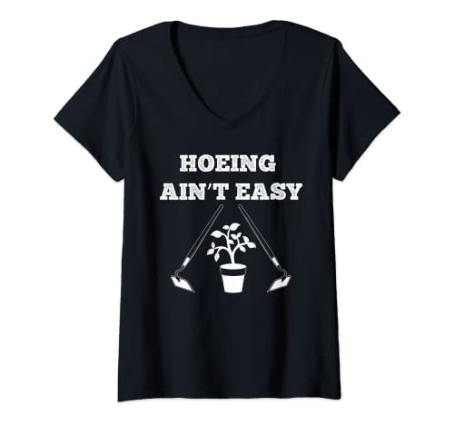 Mujer Funny Hoeing Aint Easy Jardinero Regalos Ideas Mamá Camiseta Cuello V
