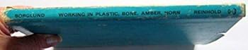 Hardcover Working in Plastic, Bone, Amber, and Horn (Reinhold Scandinavian Craft Series) Book