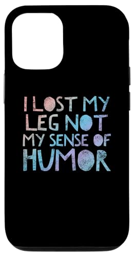 I Lost My Leg Not My Sense of Humor - Ȑؒf҂̈p X}zP[X iPhone 12/12 Pro p