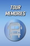 Tour Memories: Musicians Singers Bands Actors Actresses Record your Tour Life Memories