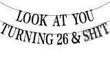 Black Glitter Look at You Turning 26 & Sh*t Banner, Happy 26th Birthday/Level 26 Unlocked/Cheers to 26 Years, Funny 26th Birthday Party Decorations Supplies