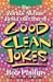 The World's All-Time Best Collection of Good Clean Jokes