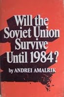Will the Soviet Union Survive Until 1984? (Harper Colophon Books) 0060907320 Book Cover