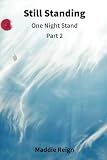Still Standing: One Night Stand Part 2