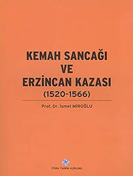 Paperback Kemah Sancag?i ve Erzincan Kazasi, 1520-1566 (Tu¨rk Tarih Kurumu yayinlari) (Turkish Edition) [Turkish] Book