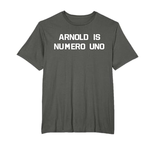 Arnold Is Numero Uno Camiseta